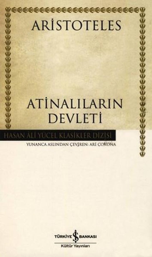 Atinalıların Devleti - Hasan Ali Yücel Klasikleri | İş Bankası Kültür Yayınları - Hasan Ali Yücel Klasikler Dizisi (İnce Kapak)