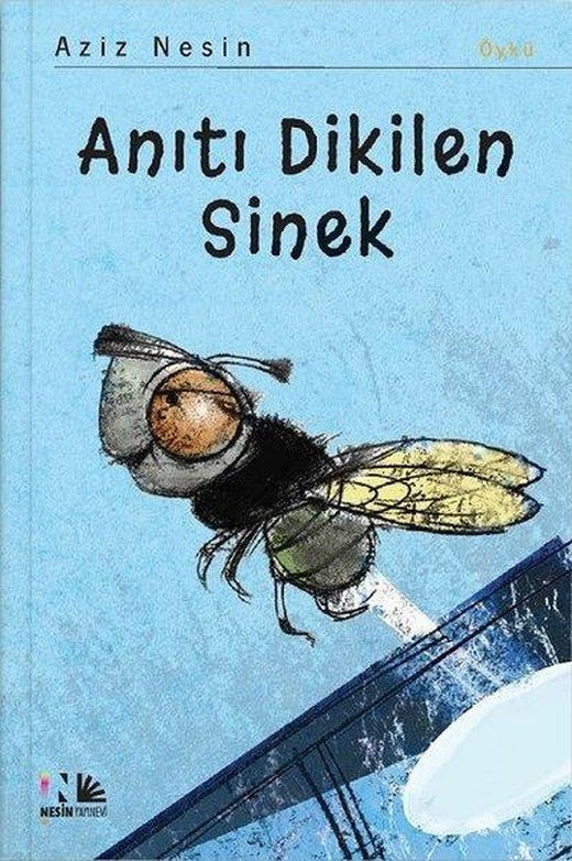 Anıtı Dikilen Sinek | Nesin Yayınevi (İnce Kapak)