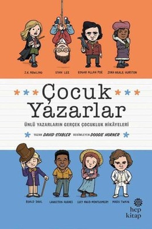 Çocuk Yazarlar: Ünlü Yazarların Gerçek Çocukluk Hikayeleri | Hep Kitap