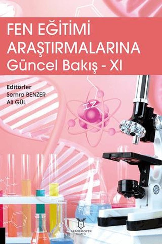 Fen Eğitimi Araştırmalarına Güncel Bakış - 11 | Akademisyen Kitabevi (Ciltsiz)