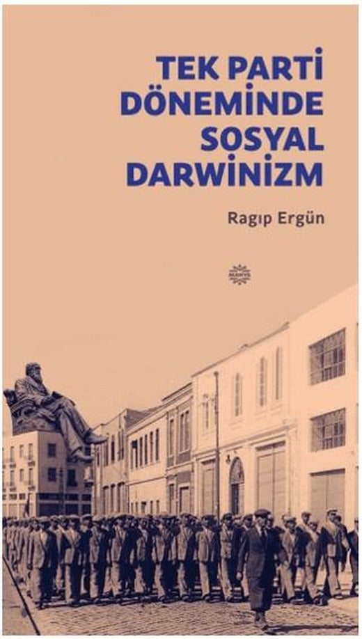 Tek Parti Döneminde Sosyal Darwinizm | Mahya Yayınları (Ciltsiz)