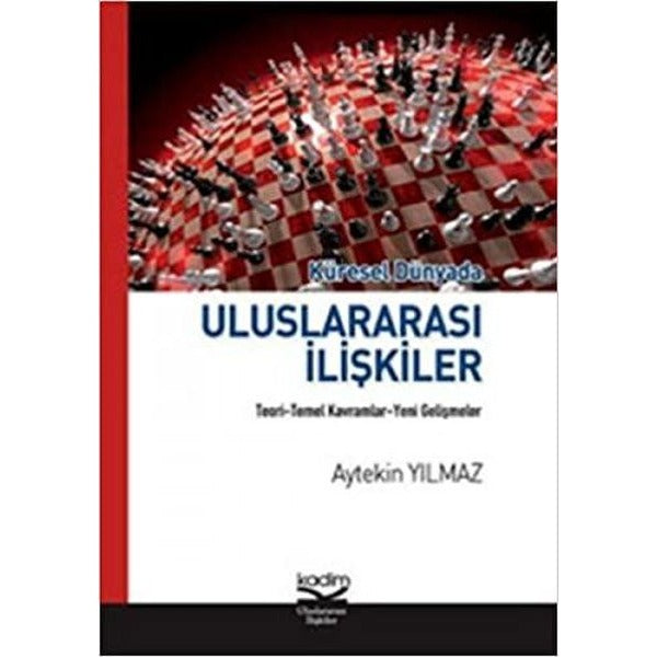 Küresel Dünyada Uluslararası İlişkiler | Kadim
