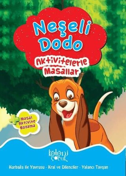 Neşeli Dodo - Aktivitelerle Masallar | Koloni Çocuk (Ciltsiz)
