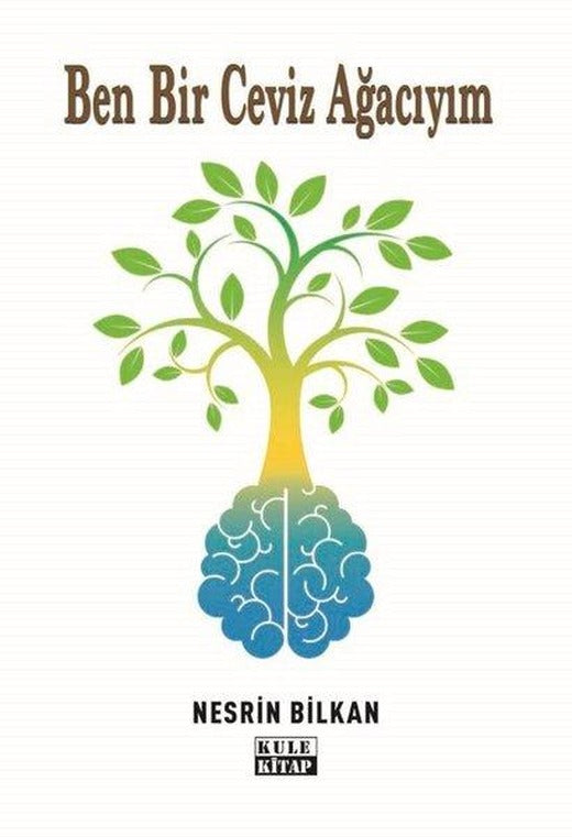 Ben Bir Ceviz Ağacıyım | Kule Kitap (İnce Kapak)