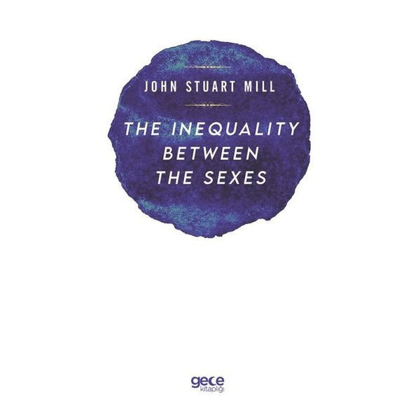 The Inequality Between The Sexes | Gece Kitaplığı