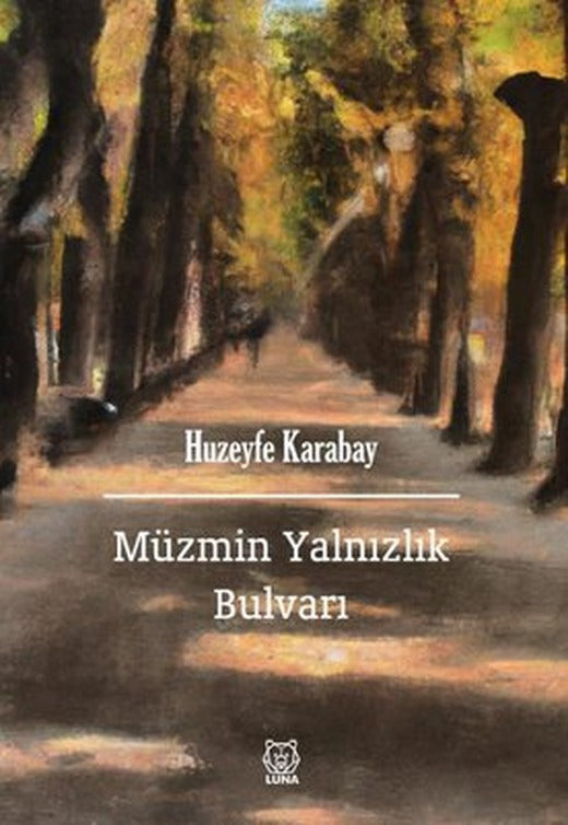 Müzmin Yalnızlık Bulvarı | Luna Yayınları