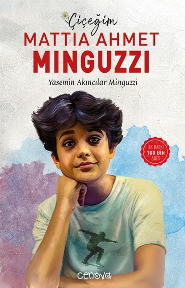 Çiçeğim Mattia Ahmet Minguzzi | Cenova (İnce Kapak)