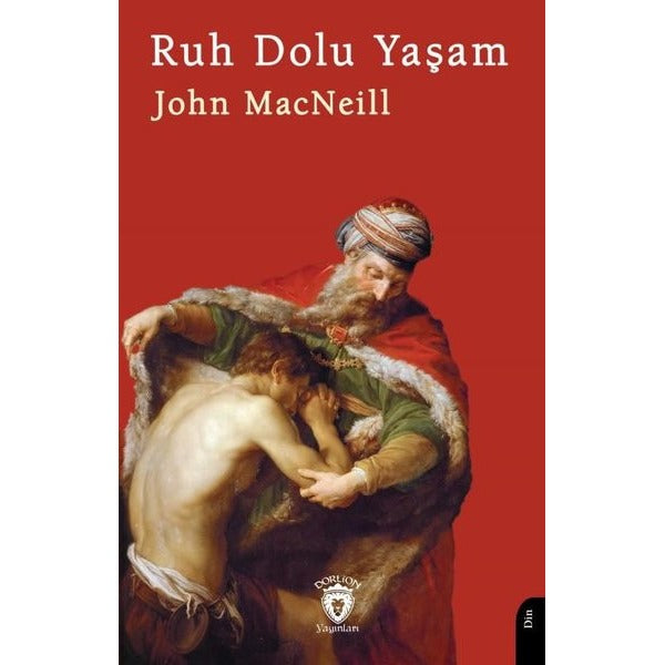 Ruh Dolu Yaşam | Dorlion Yayınları (Ciltsiz)