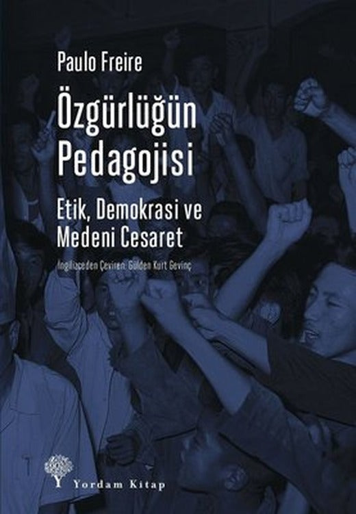 Özgürlüğün Pedagojisi-Etik Demokrasi ve Medeni Cesaret | Yordam Kitap