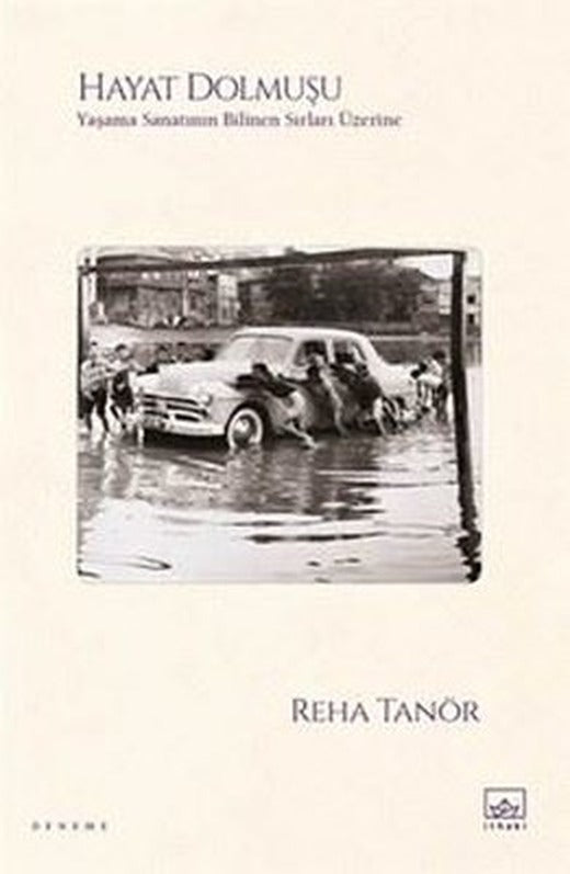 Hayat Dolmuşu - Yaşama Sanatının Bilinen Sırları Üzerine | İthaki Yayınları (İnce Kapak)