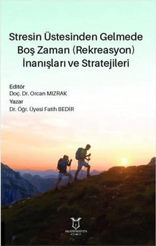 Stresin Üstesinden Gelmede Boş Zaman (Rekreasyon) İnanışları ve Stratejileri
