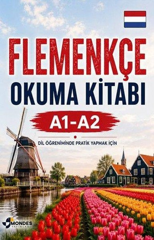 Flemenkçe Okuma Kitabı A1 - A2 - Dil Öğreniminde Pratik Yapmak İçin | Mondes Yayınları (İnce Kapak)