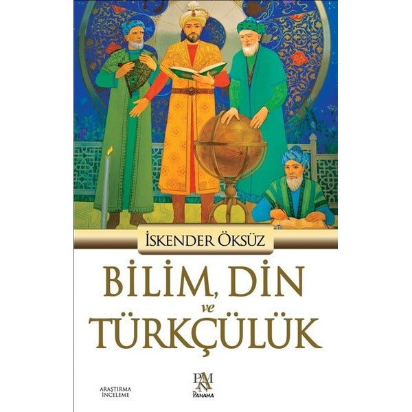 Bilim Din ve Türkçülük | Panama Yayıncılık (İnce Kapak)
