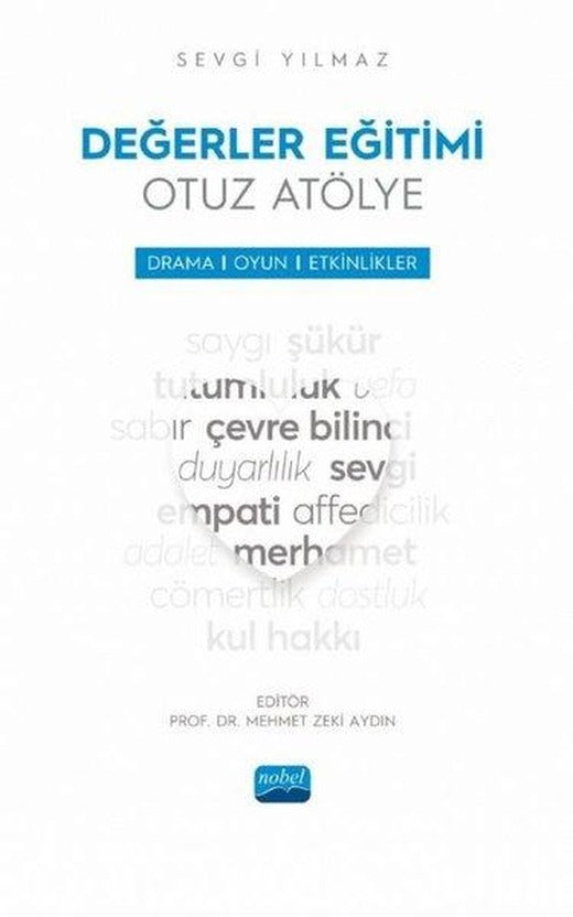 Değerler Eğitimi-Otuz Atölye - Drama Oyun ve Etkinlikler | Nobel Akademik Yayıncılık (İnce Kapak)