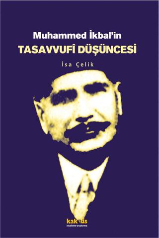 Muhammed İkbal’in Tasavvufi Düşüncesi | Kaknüs Yayınları (Ciltsiz) - Resim 1