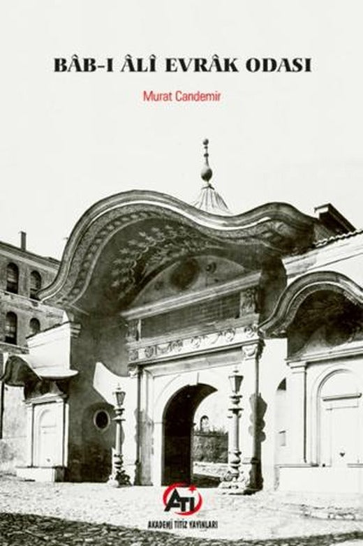 Bab-ı Ali Evrak Odası | Akademi Titiz Yayınları (Ciltsiz)