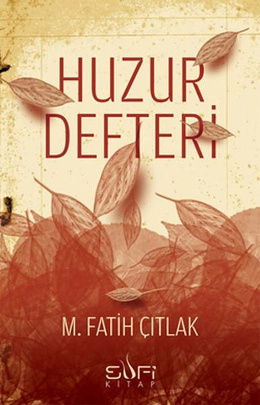 Huzur Defteri | Sufi Kitap (İnce Kapak)