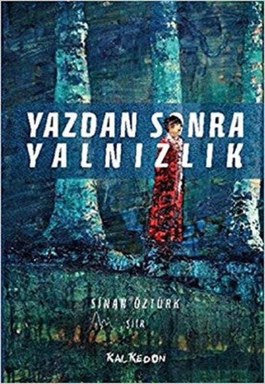 Yazdan Sonra Yalnızlık | Kalkedon
