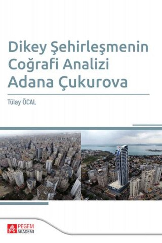 Dikey Şehirleşmenin Coğrafi Analizi Adana Çukurova
