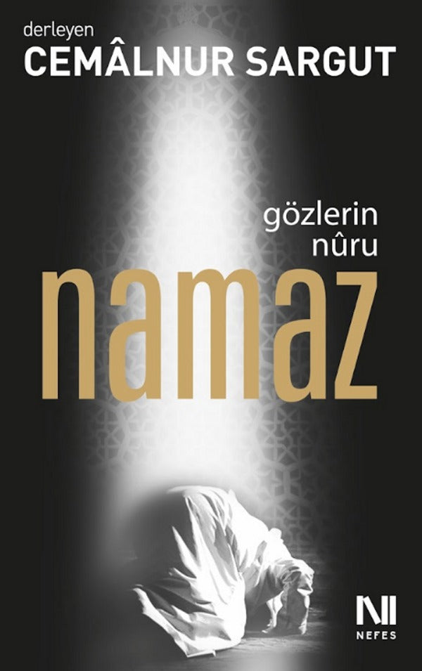 Gözlerin Nuru Namaz | Nefes Yayıncılık - İslam Dizisi (İnce Kapak)