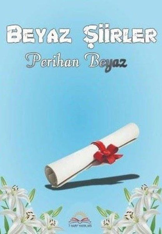 Beyaz Şiirler | 7 Harf Yayınları (İnce Kapak)