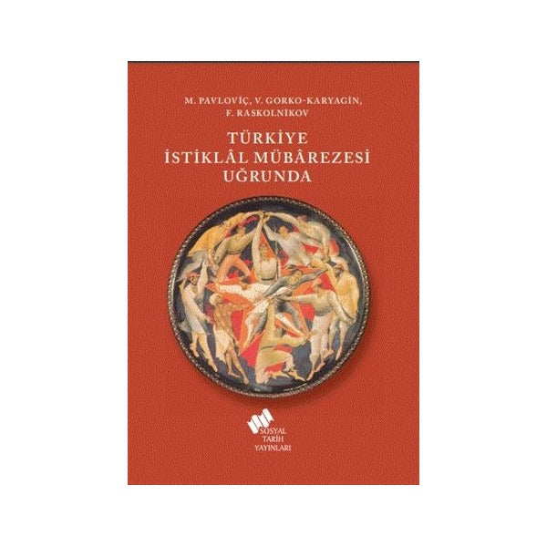 Türkiye İstiklal Mübarezesi Uğrunda | Sosyal Tarih Yayınları (Ciltsiz)