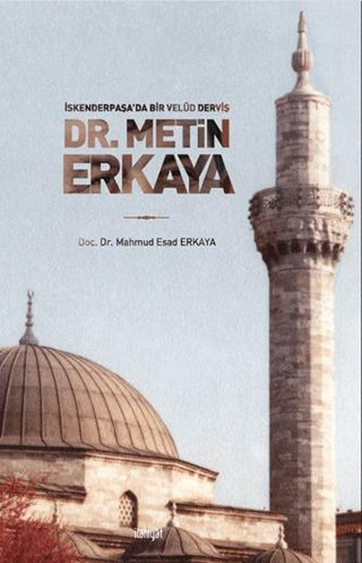 İskenderpaşa’da Bir Velüd Derviş Dr. Metin Erkaya