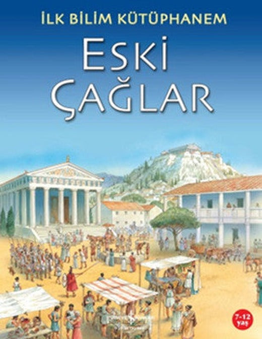 İlk Bilim Kütüphanem- Eski Çağlar | İş Bankası Kültür Yayınları