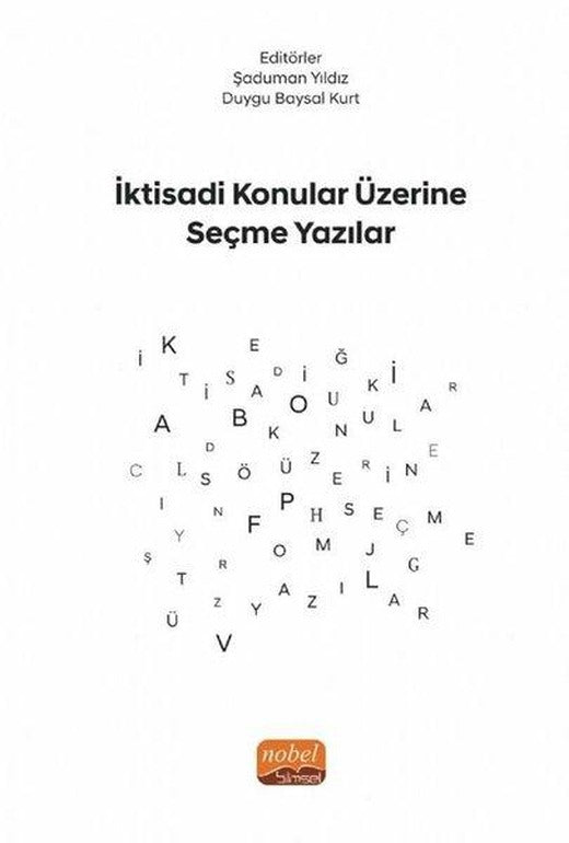 İktisadi Konular Üzerine Seçme Yazılar | Nobel Bilimsel Eserler (İnce Kapak)
