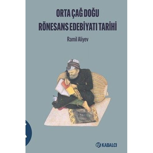 Orta Çağ Doğu Rönesans Edebiyatı Tarihi | Kabalcı Yayınevi (İnce Kapak)