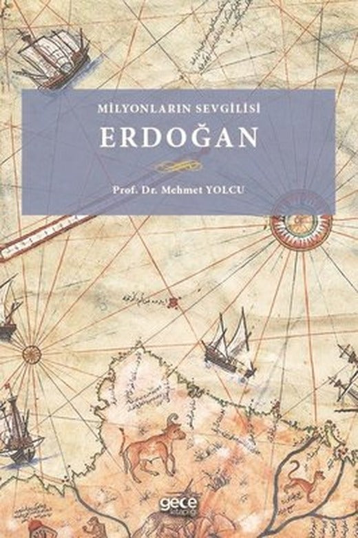 Milyonların Sevgilisi Erdoğan | Gece Kitaplığı