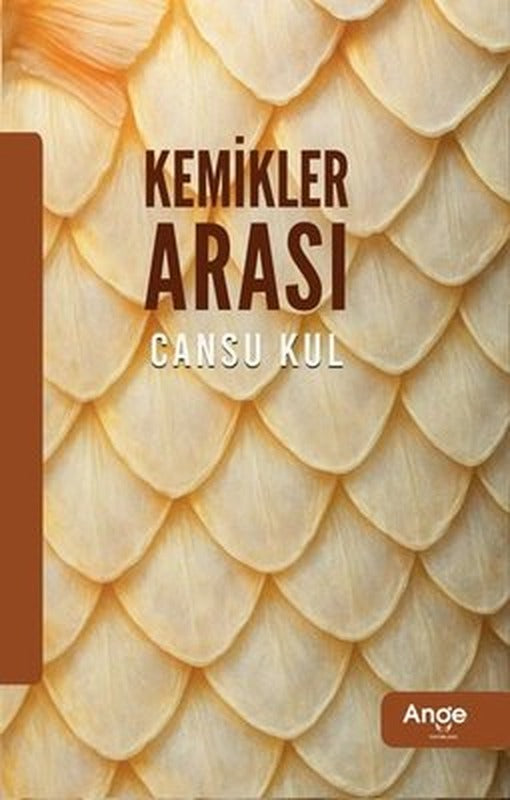 Kemikler Arası | Cansu Kul (İnce Kapak)