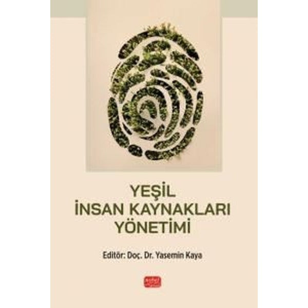 Yeşil İnsan Kaynakları Yönetimi | Nobel Bilimsel Eserler (İnce Kapak)