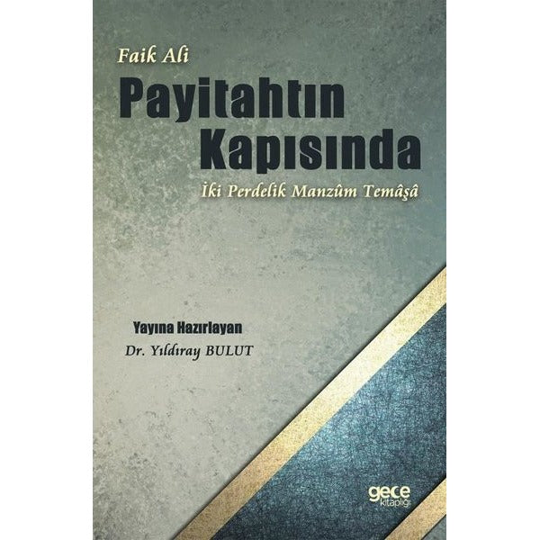 Payitahtın Kapısında - İki Perdelik Manzum Temaşa | Gece Kitaplığı (İnce Kapak)