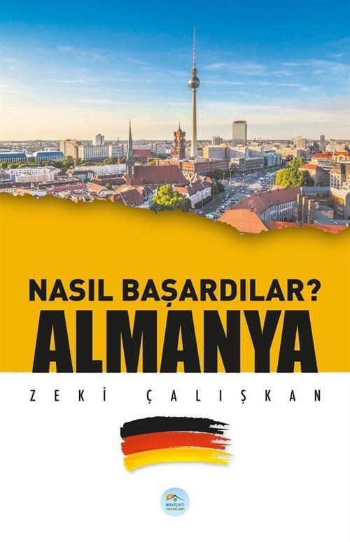 Almanya - Nasıl Başardılar? | Maviçatı Yayınları (Ciltsiz)