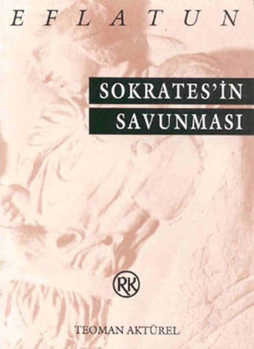 Sokrates'in Savunması | Remzi Kitabevi - Yunan ve Latin Klasikleri Dizisi (İnce Kapak)