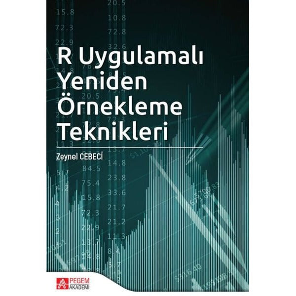 R Uygulamalı Yeniden Örnekleme Teknikleri | Pegem Akademi Yayıncılık (İnce Kapak)