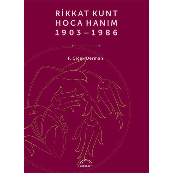 Rikkat Kunt Hoca Hanım (1903 - 1986)