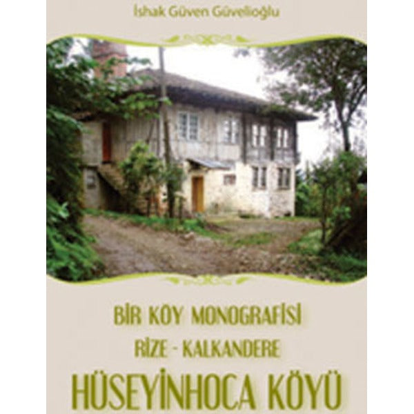 Bir Köy Monografisi, Rize- Kalkandere Hüseyin Hoca Köyü