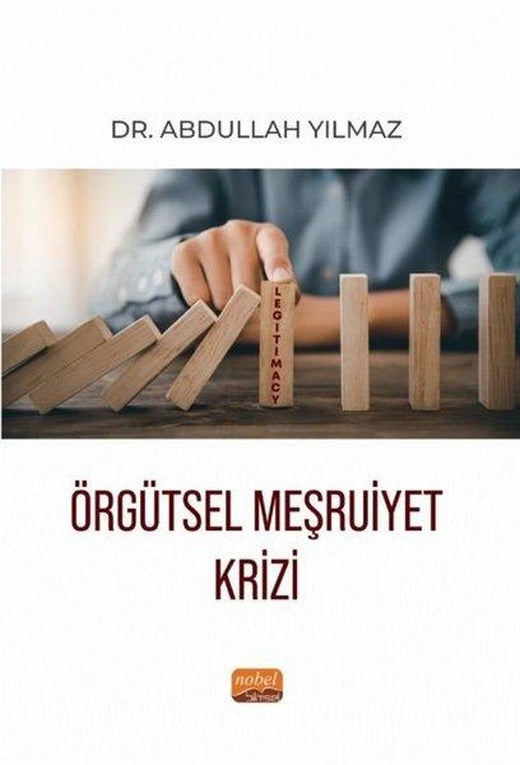 Örgütsel Meşruiyet Krizi | Nobel Bilimsel Eserler (İnce Kapak)