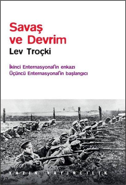 Savaş ve Devrim - İkinci Enternasyonal'in Enkazı Üçüncü Enternasyonal'in Başlangıcı | Yazın Yayınları (İnce Kapak) - Resim 1