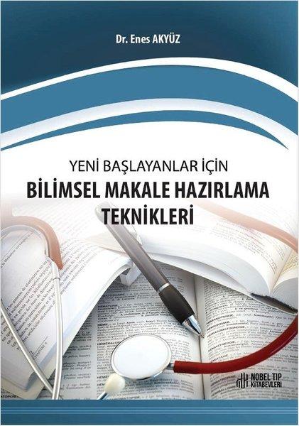 Yeni Baslayanlar icin Bilimsel Makale Hazırlama Teknikleri | Nobel Tıp Kitabevleri (İnce Kapak) - Resim 1