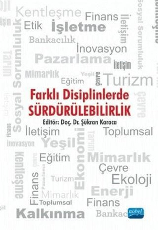 Farklı Disiplinlerde Sürdürebilirlik | Nobel Akademik Yayıncılık (Ciltsiz)