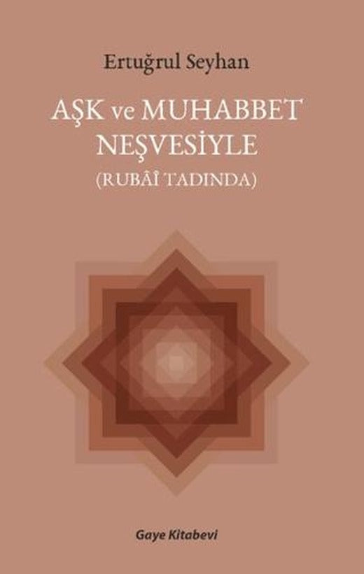 Aşk ve Muhabbet Neşvesiyle