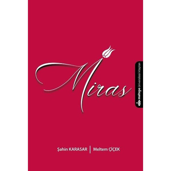 Miras | Maltepe Üniversitesi Kitapları (Ciltsiz)