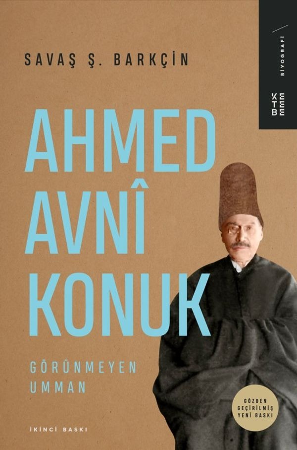 Ahmed Avni Konuk: Görünmeyen Umman | Ketebe Yayınları