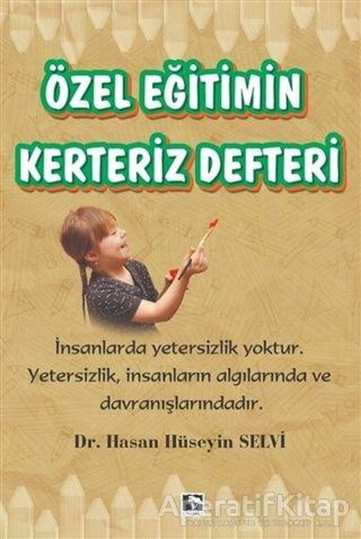 Özel Eğitim Kerteriz Defteri - Hasan Hüseyin Selvi - Çınaraltı Yayınları | Çınaraltı Yayınları