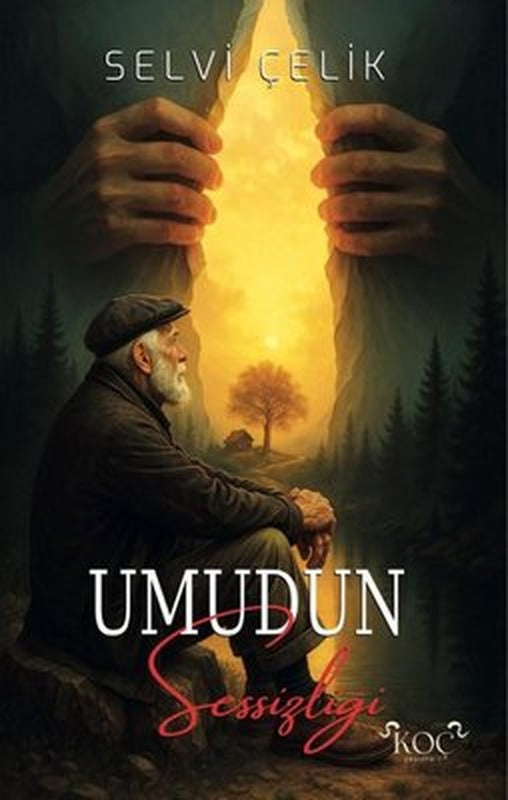 Umudun Sessizliği | Koç Yayınları (Ciltli)