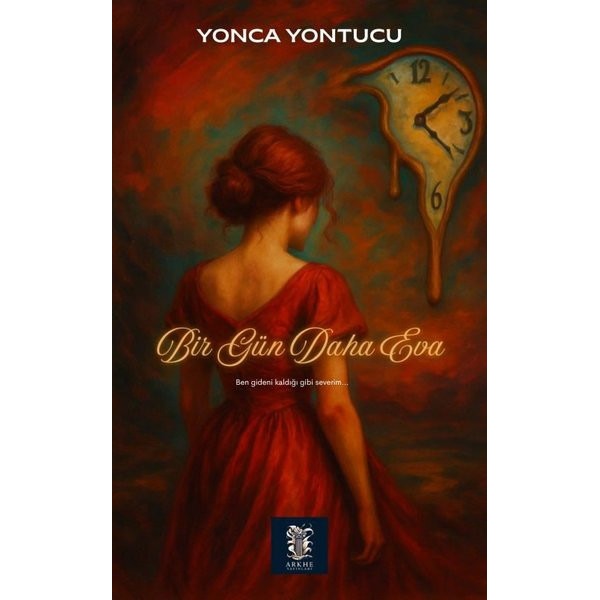 Bir Gün Daha Eva | Arkhe Yayınları (Ciltsiz)