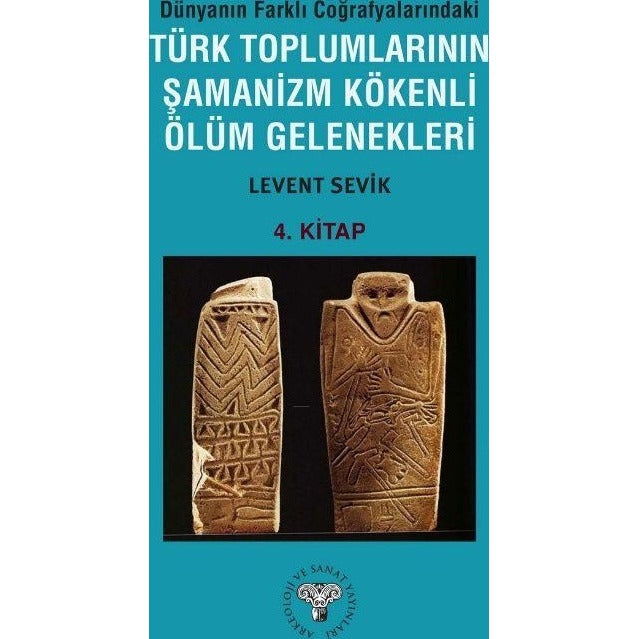 Dünyanın Farklı Coğrafyalarındaki Türk Toplumlarının Şamanizm Kökenli Ölüm Gelenekleri